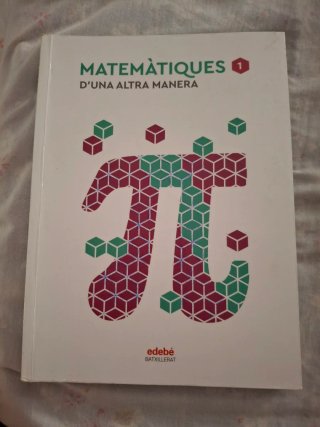 MATEMÀTIQUES PRIMER BATXILLER EDEBÉ ALTRA MANERA