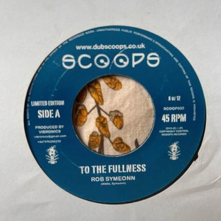 Rob Symeonn - To The Fullness / Scoops Records