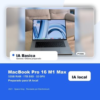 Macbook Pro 16 2021 M1 MAX 10C 32GB 1TB SSD IA básica