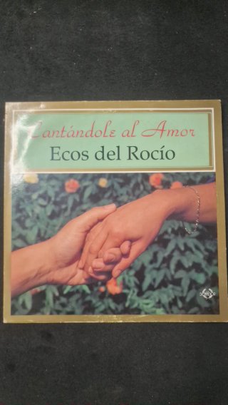 Vinilo Ecos del Rocío - Cantándole al Amor