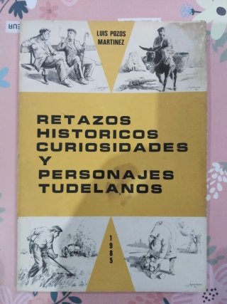 históricos curiosidades y personajes tudelanos