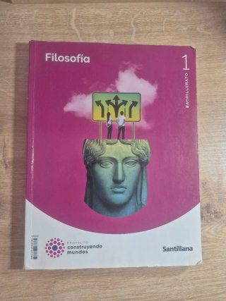 Filosofía 1 Bachillerato : Proyecto construyend...