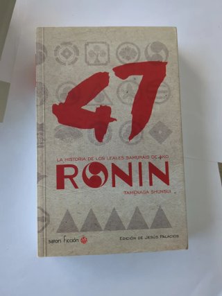 47 ronin la historia de los leales samuráis de ...