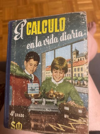 Libro antiguo EL CÁLCULO EN LA VIDA DIARIA - 4º GR