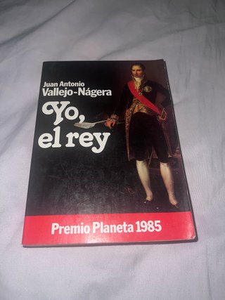 Yo, el Rey - Juan Antonio Vallejo-Nágera