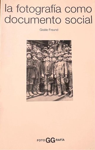 La Fotografía como Documento Social - Gisèle Freun