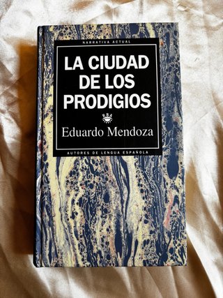 Libro La ciudad de los prodigios - Eduardo Mendoza