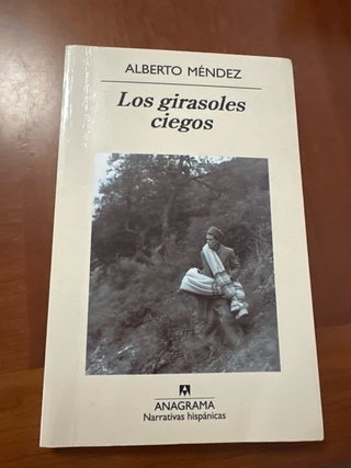 Los girasoles ciegos (Narrativas Hispanicas) (S...