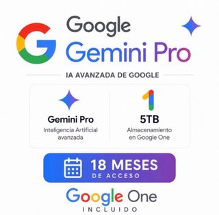 GEMINI PRO + 5TB GOOGLE ONE —18 MESES POR SOLO 10€