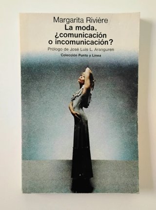 La Moda, Comunicación o Incomunicación