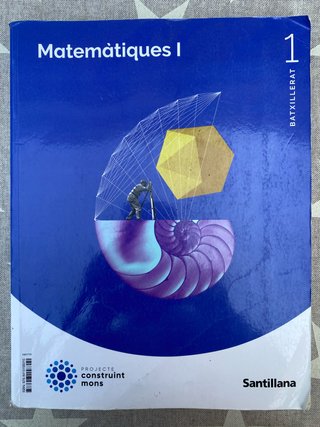 Matemàtiques I 1 Batxillerat : Projecte constru...