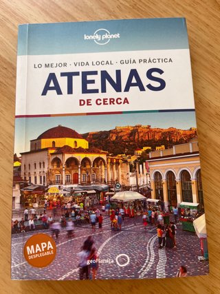 Atenas de cerca lo mejor, vida local, guía prác...