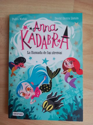 Anna Kadabra 10. La llamada de las sirenas