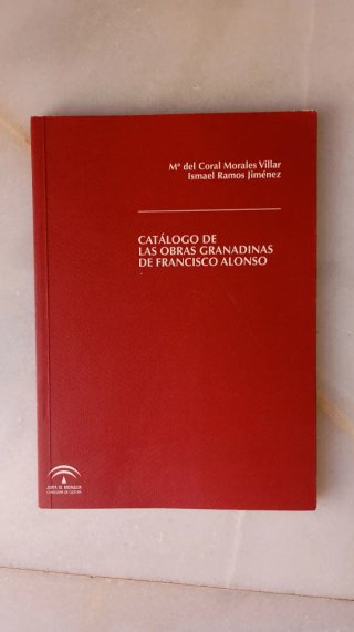 Catálogo de obras granadinas de Francisco Alonso