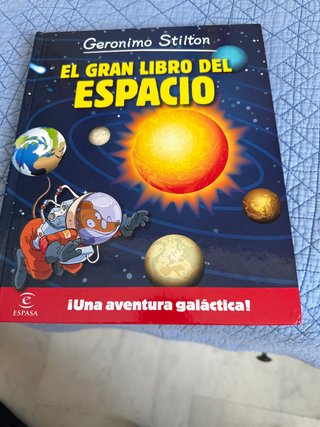Geronimo Stilton. El gran libro del espacio : ¡...
