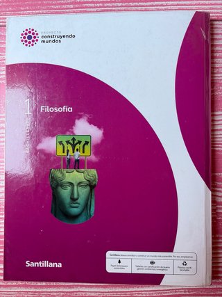 Filosofía 1 Bachillerato : Proyecto construyend...