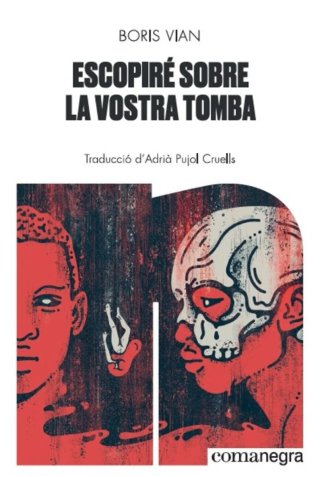 Escopiré sobre la vostra tomba (Narrativa catalán)
