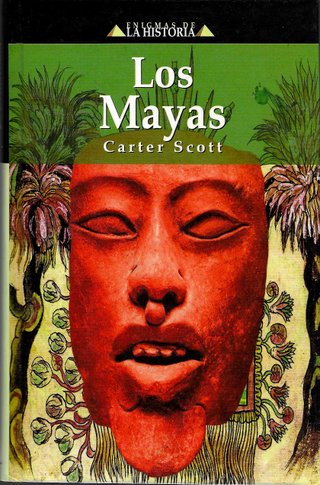 Los Mayas - Carter Scott, tapa dura