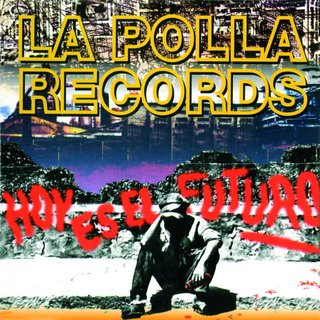 La Polla Records - Hoy es El Futuro (LP)