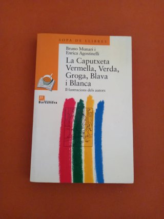 La Caputxeta vermella, verda, groga, blava i bl...