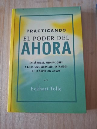 Practicando el poder del ahora Enseñanzas, medi...