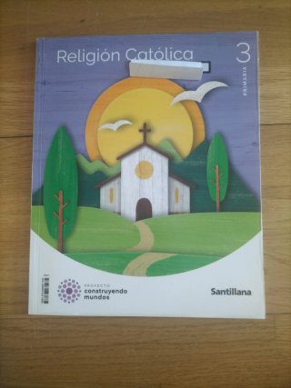 RELIGION CATOLICA 3 PRIMARIA CONSTRUYENDO MUNDOS