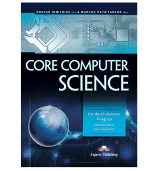 Core Computer Science For the IB Diploma Progra...