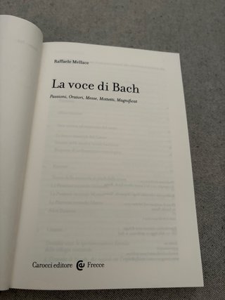 La voce di Bach passioni, oratori, messe, motte...