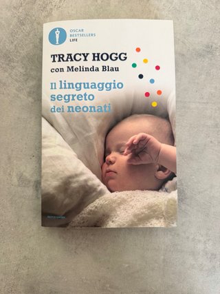 Il linguaggio segreto dei neonati - Tracy Hogg