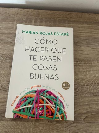 Cómo hacer que te pasen cosas buenas : entiende...