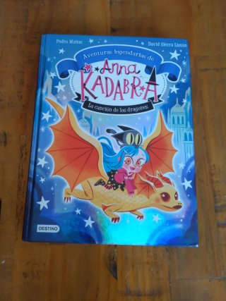 Anna Kadabra. Aventuras legendarias 2. La canci...