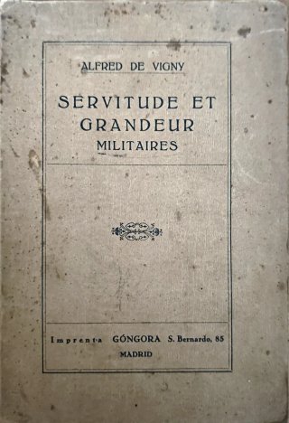 Servitude et grandeur militaires - Alfred de Vigny