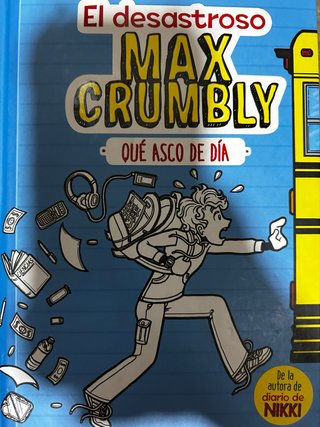 Max Crumbly 1. El desastroso Max Crumbly