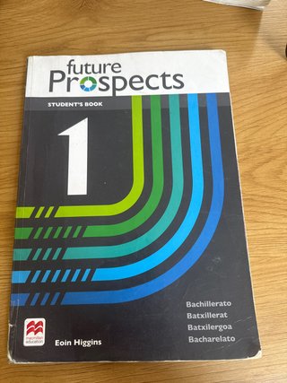 FUTURE PROSPECTS 1 Student's book: libro de tex...