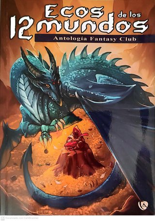 Ecos de los 12 mundos antología Fantasy Club