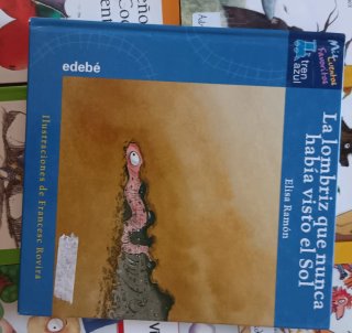 Libro La lombriz que nunca había visto el Sol