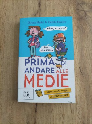 Prima di andare alle medie. Storie, trucchi e r...