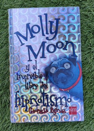 Molly Moon y el increible libro del hipnotismo