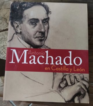 Antonio Machado en Castilla y León Exposición :...