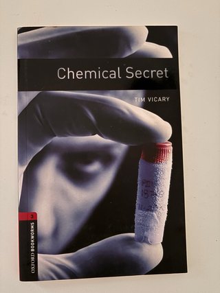 Oxford Bookworms Library: Stage 3: Chemical Secret