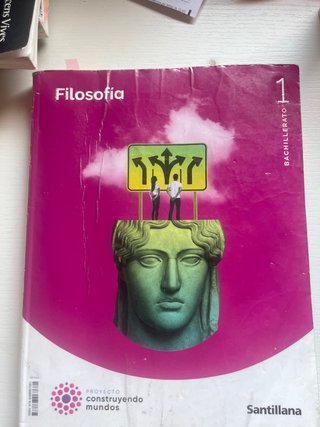 Filosofía 1 Bachillerato : Proyecto construyend...