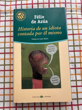 Historia de un idiota contada por él mismo