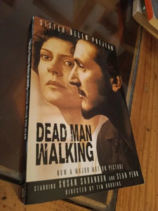 Dead Man Walking The Eyewitness Account of the ...