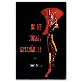 NO ME JUDAS, SATANÁS!!! Vol. 1