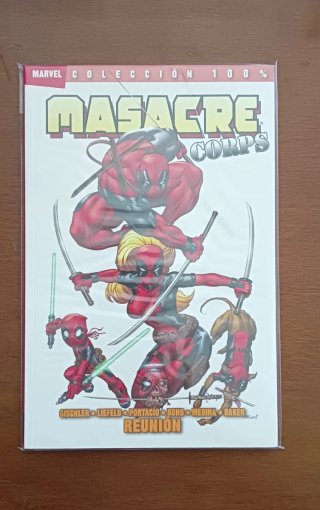 Masacre/Deadpool Corps - Reunión (100% Marvel)
