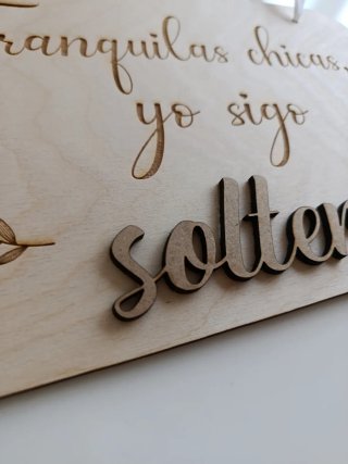 Cartel Sigo Soltero Madera