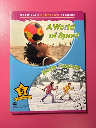 A World of Sport / Snow Rescue"- Macmillan Level 5