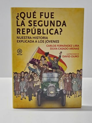 ¿Qué fue la Segunda República? nuestra historia...