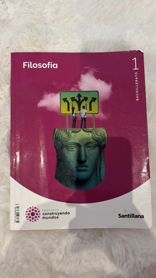 Filosofía 1 Bachillerato : Proyecto construyend...