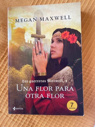 Las guerreras Maxwell 4. Una flor para otra flor